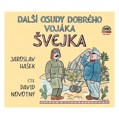 Další osudy dobrého vojáka Švejka - CDmp3 (Čte David Novotný) - Jaroslav Hašek