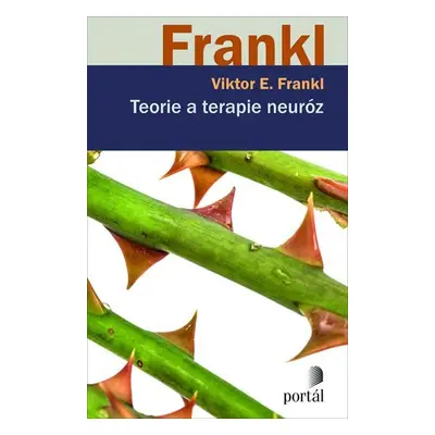 Teorie a terapie neuróz - Viktor Emanuel Frankl