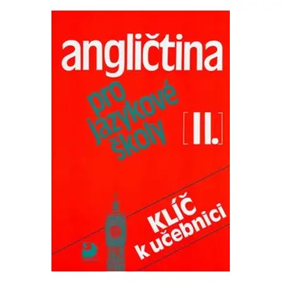 Angličtina pro jazykové školy II. - Klíč - Jaroslav Peprník