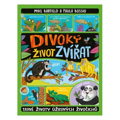 Divoký život zvířat - Tajné životy úžasných živočichů - Mike Barfield