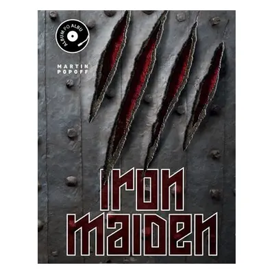 Iron Maiden: Album po albu - Martin Popoff