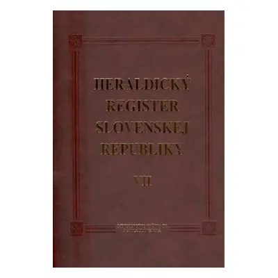 Heraldický register Slovenskej republiky VII - Ladislav Vrteľ; Peter Kartous