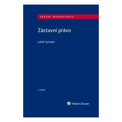 Zástavní právo - Lukáš Vymazal