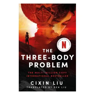 The Three-Body Problem: Soon to be a major Netflix series - Liou Cch´-Sin