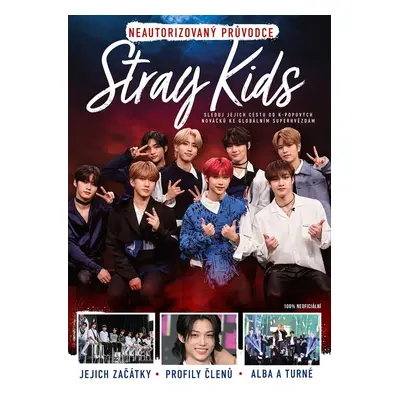 Stray Kids - Neautorizovaný průvodce