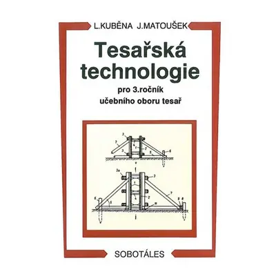 Tesařská technologie pro 3. ročník SOU, 2. vydání - L. Kuběna