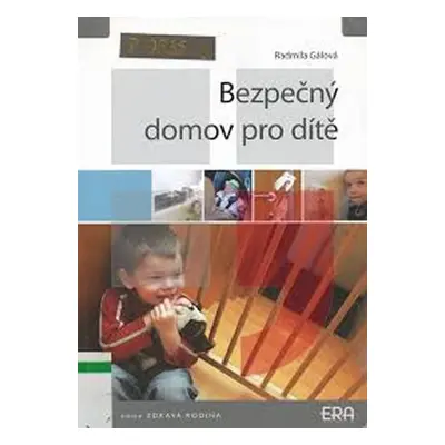 Bezpečný domov pro dítě - Radmila Gálová