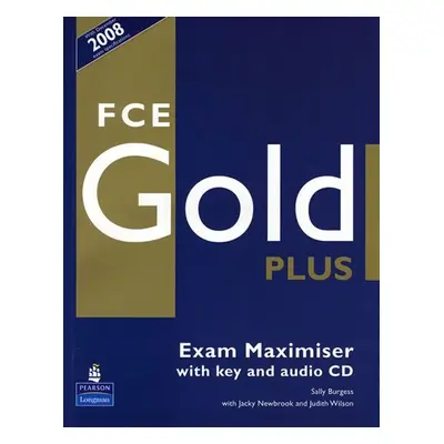 FCE Gold Plus 2018 Exam Maximiser w/ CD (w/key) - Sally Burgess