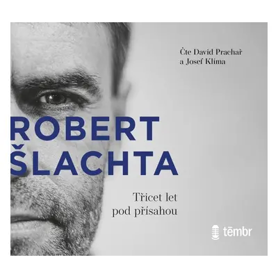 Šlachta - Třicet let pod přísahou - audioknihovna - Josef Klíma