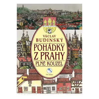 Pohádky z Prahy plné kouzel - Václav Budinský