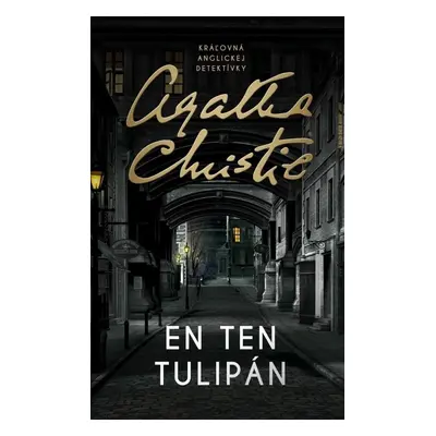 En ten tulipán (slovensky) - Agatha Christie