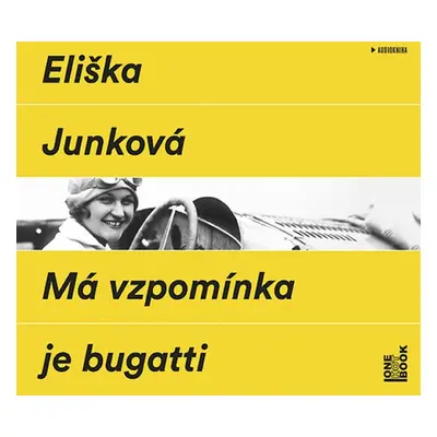 Má vzpomínka je bugatti - CDmp3 (Čte Hana Maciuchová a Jaromír Dulava) - Eliška Junková