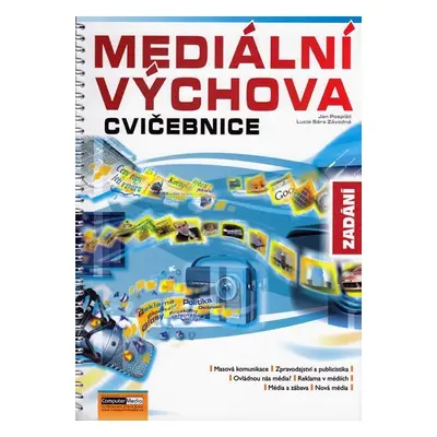 Mediální výchova - Cvičebnice - Jan Závodný Pospíšil