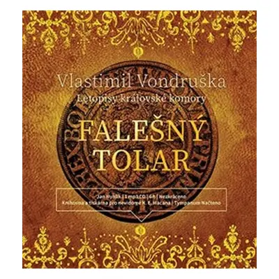 Falešný tolar - Letopisy královské komory II. - CD (Čte Jan Hyhlík) - Vlastimil Vondruška