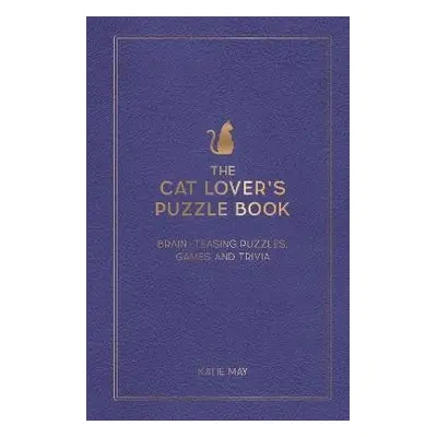 The Cat Lover´s Puzzle Book: Brain-Teasing Puzzles, Games and Trivia - Kate May