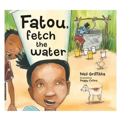 Fatou Fetch the Water - Neil Griffiths