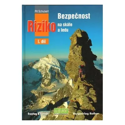 Bezpečnost a riziko na skále 1. - Pit Schubert