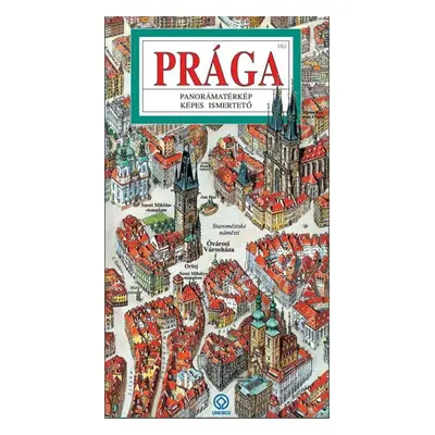 Praha - mapa panoramatická/maďarsky - Tomáš Rygl