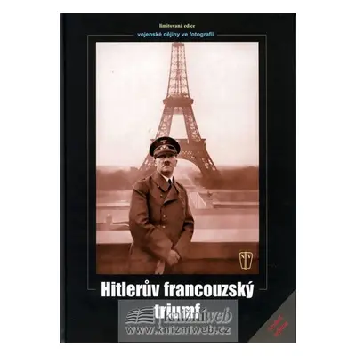 Hitlerův francouzský triumf - Kolektiv autorú