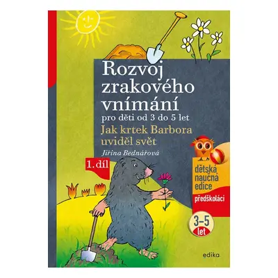 Rozvoj zrakového vnímání 1. díl pro děti od 3 do 5 let - Jak krtek Barbora uviděl svět, 6. vydá