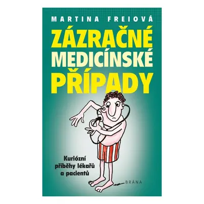 Zázračné medicínské případy - Martina Freiová