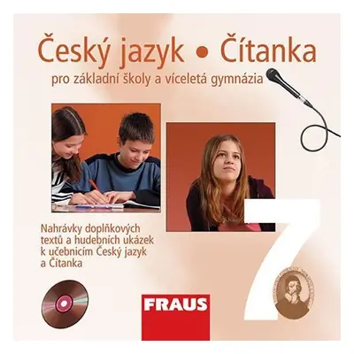 Český jazyk/Čítanka 7 pro ZŠ a víceletá gymnázia - CD, 1. vydání - kolektiv autorů