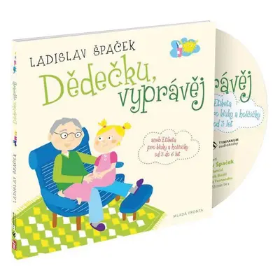 Dědečku, vyprávěj - Etiketa pro kluky a holčičky od tří let - CD, 1. vydání - Ladislav Špaček