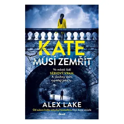 Kate musí zemřít - Alex Lake