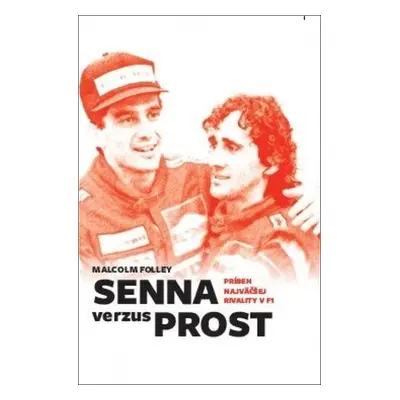 Senna verzus Prost - Malcolm Folley