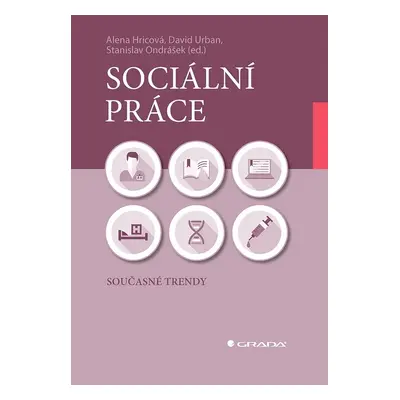 Sociální práce - Současné trendy - Alena Hricová