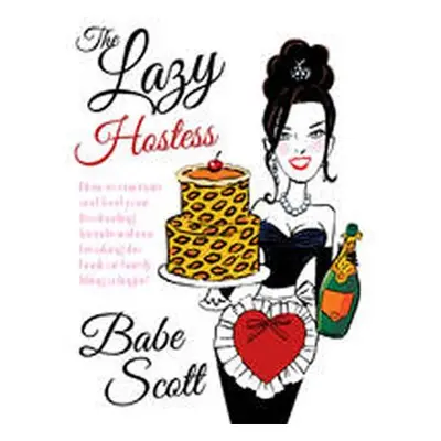 The Lazy Hostess - Babe Scott