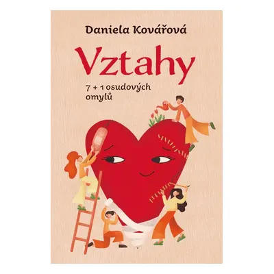 Vztahy aneb 7+1 osudových omylů - Daniela Kovářová