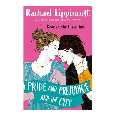 Pride and Prejudice and the City - Rachael Lippincottová