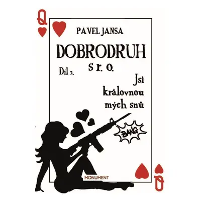 Dobrodruh s r. o. 2 - Jsi královnou mých snů - Pavel Jansa