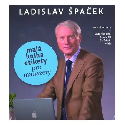 Malá kniha etikety pro manažery - 3 CD - Ladislav Špaček