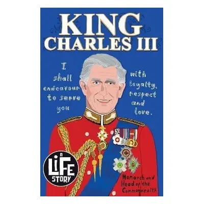 A Life Story: King Charles III - Sally Morganová