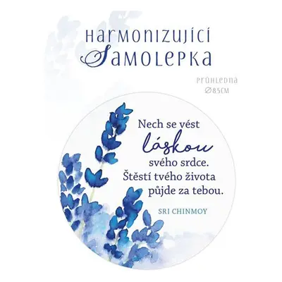 Harmonizující samolepka průhledná "Nech se vést láskou svého srdce. Štěstí tvého života půjde za