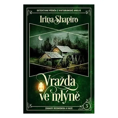 Vražda ve mlýně - Irina Shapiro