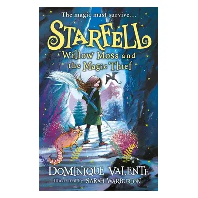 Starfell: Willow Moss and the Magic Thief - Dominique Valente