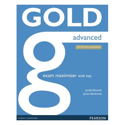 Gold Advanced Exam Maximiser with key - Lynda Edwards