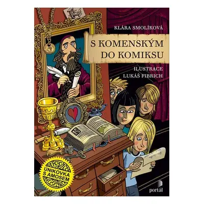 S Komenským do komiksu - Únikovka s Amosem - Klára Smolíková