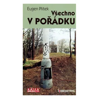 Všechno v pořádku - Eugen Plítek