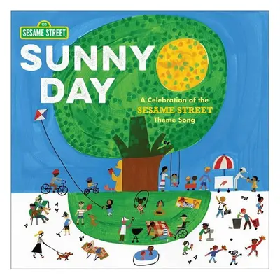 Sunny Day: A Celebration of the Sesame Street Theme Song - Joe Raposo