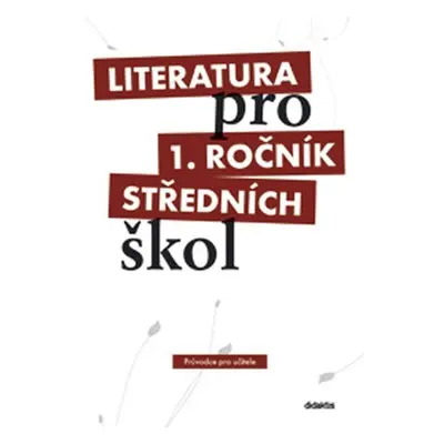 Literatura pro 1.ročník SŠ - Set pro učitele - Ivana Dorovská