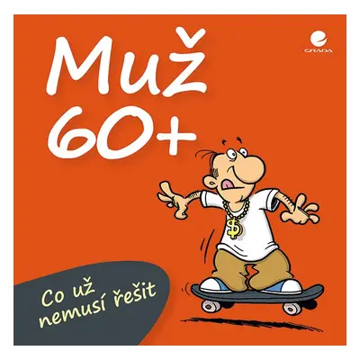 Muž 60+ Co už nemusí řešit - Miguel Fernandez