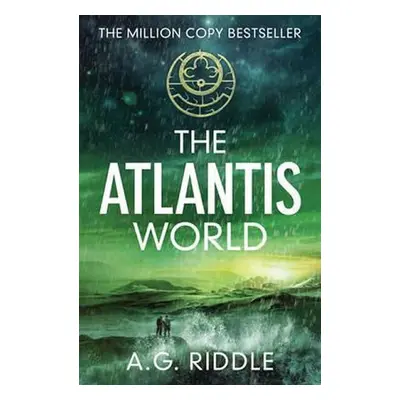 The Atlantis World - A. G. Riddle