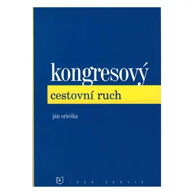 Kongresový cestovní ruch, 1. vydání - Ján Orieška