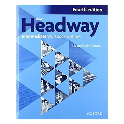 New Headway Intermediate Workbook with Key (4th) - John Soars