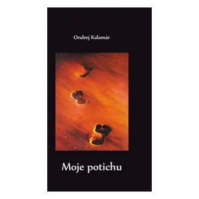 Moje potichu - Ondrej Kalamár