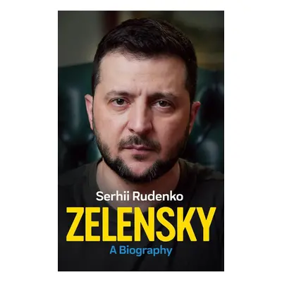 Zelensky: A Biography - Sergej Rudenko